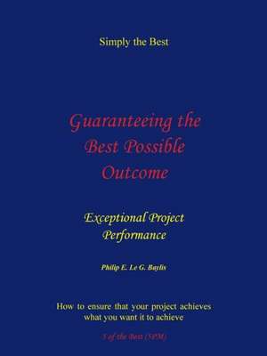 Guaranteeing the Best Possible Outcome de Philip Baylis