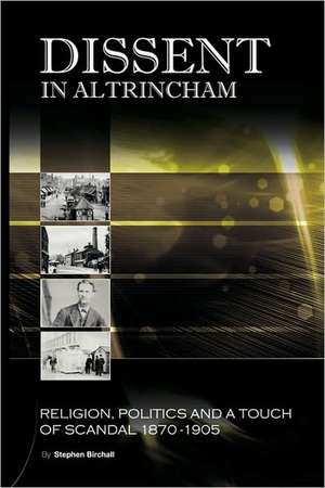 Dissent in Altrincham de Stephen Birchall