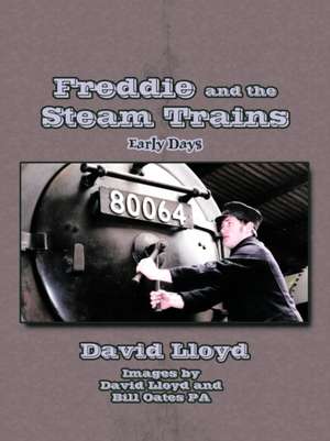 Freddie and the Steam Trains de David Lloyd