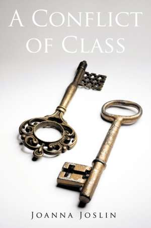 A Conflict of Class de Joanna Joslin