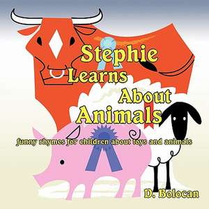 Stephie Learns about Animals de D. Bolocan