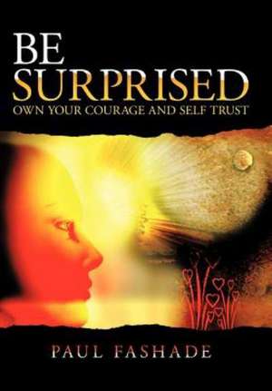 Be Surprised de Paul Fashade B. Sc M. a.