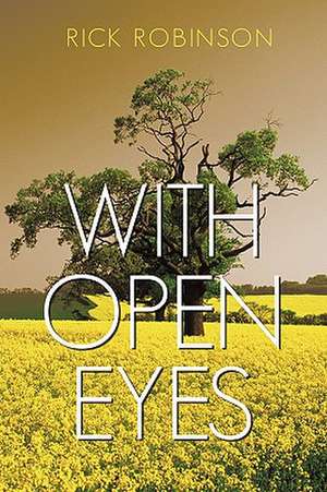 With Open Eyes de Rick Robinson