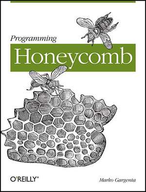 Programming Honeycomb de Marko Gargenta