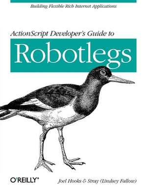 ActionScript Developer′s Guide to Robotlegs de Joel Hooks