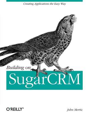 Building on SugarCRM de John Mertic