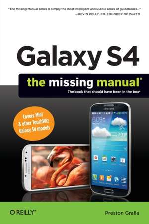 Galaxy S4 – The Missing Manual de Preston Gralla