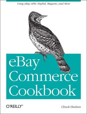 eBay Commerce Cookbook de Chuck Hudson