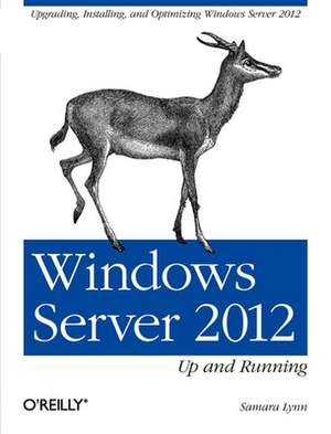 Windows Server 2012 – Up and Running de Sarah Lynn