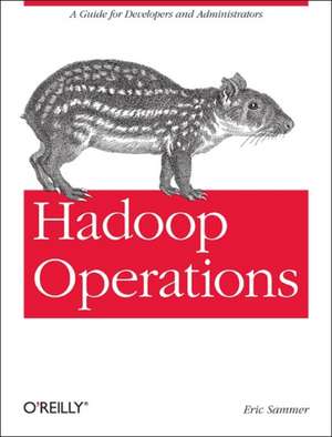 Hadoop Operations de Eric Sammer