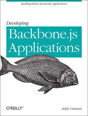 Developing Backbone.js Applications de Addy Osmani