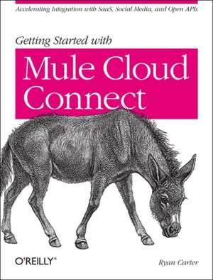 Getting Started with Mule Cloud Connect de Carter Carter