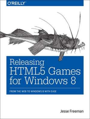 Releasing HTML5 Games for Windows 8 de Jesse Freeman