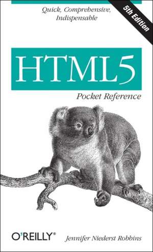 HTML5 Pocket Reference 5ed de Jennifer Nieder Robbins