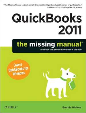 QuickBooks 2011 – The Missing Manual de Bonnie Biafore