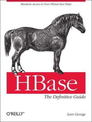 HBase: The Definitive Guide de Lars George