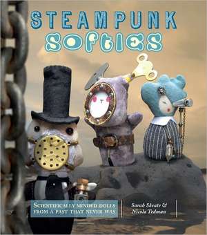 Steampunk Softies de Sarah Skeate