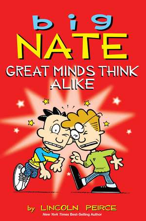 Big Nate: Great Minds Think Alike de Lincoln Peirce