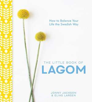 The Little Book of Lagom de Jonny Jackson