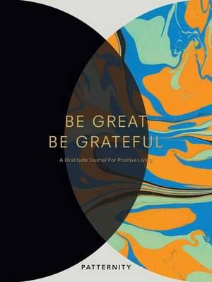 Be Great, Be Grateful de Patternity