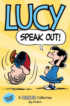 Lucy: Speak Out! de Charles M. Schulz