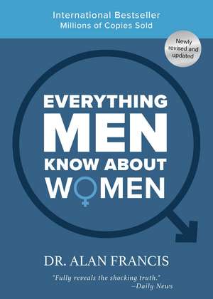 Everything Men Know About Women: 30th Anniversary Edition de Alan Francis Garner