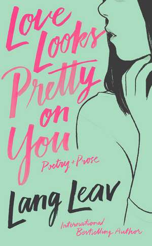 Love Looks Pretty on You de Lang Leav