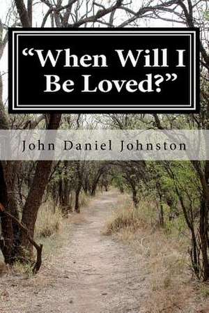 When Will I Be Loved? de John Daniel Johnston