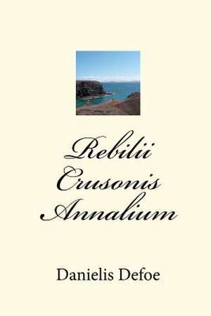 Rebilii Crusonis Annalium de Daniel Defoe