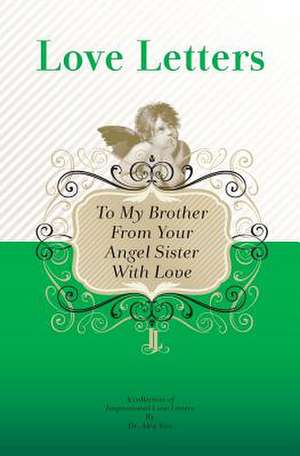 To My Brother, from Your Angel Sister with Love de Dr Aleq Sini