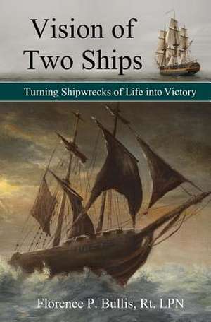 Vision of Two Ships de Florence P. Bullis Rt Lpn