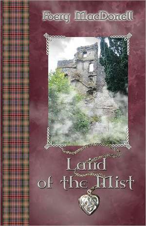 Laird of the Mist: True Narratives of an Ohio Family de Foery Macdonell