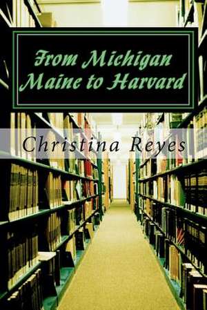 From Michigan Maine to Harvard: A Tale from the Gardens de Christina "Dc Brownlow" Reyes