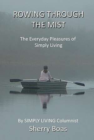 Rowing Through the Mist de Sherry Boas