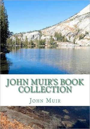 John Muir's Book Collection: The Story of My Boyhood and Youth; The Mountains of California; Stickeen; The Grand Canon of the Colorado de John Muir