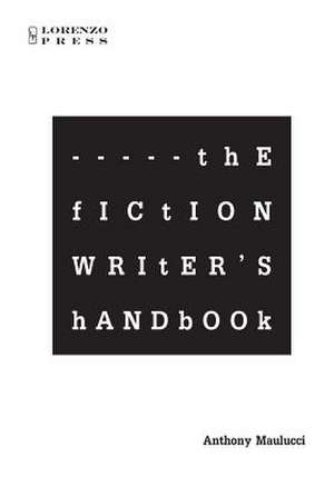 The Fiction Writer's Handbook de Anthony Maulucci