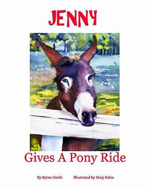 Jenny Gives a Pony Ride de Byrne Smith