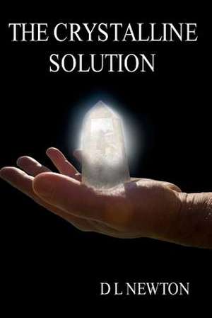 The Crystalline Solution de D. L. Newton