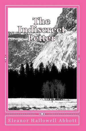 The Indiscreet Letter de Eleanor Hallowell Abbott