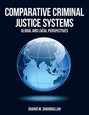 Comparative Criminal Justice Systems de Shahidullah