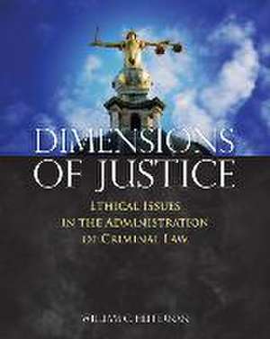 Dimensions of Justice de William C Heffernan