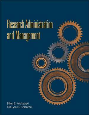 Research Administration and Management: Prescribing and Administration Basics de Elliott C. Kulakowski