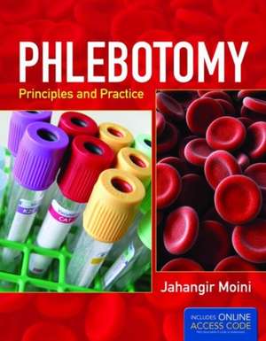 Phlebotomy: Principles and Practice de MOINI