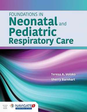 Foundations in Neonatal and Pediatric Respiratory Care with Online Access de Barnhart