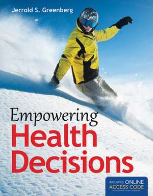 Empowering Health Decisions de Jerrold S Greenberg