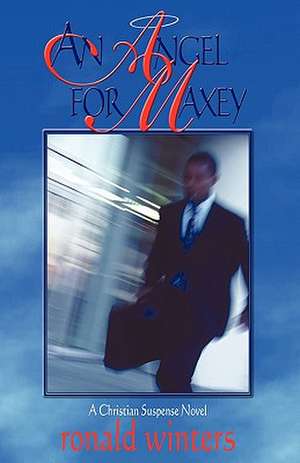 An Angel for Maxey de Ronald C. Winters