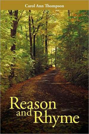 Reason and Rhyme de Carol Ann Thompson