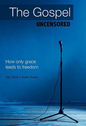 The Gospel Uncensored de Ken Blue