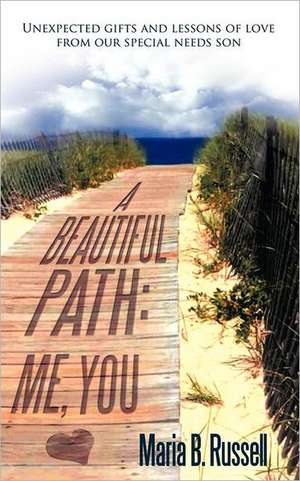 A Beautiful Path de Maria B. Russell