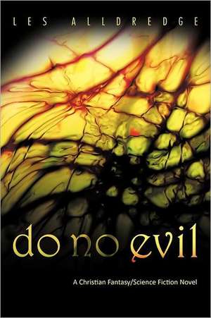 Do No Evil de Les Alldredge